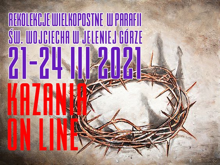 Rekolekcje Wielkopostne  - Holilie do odsłuchania - 2021-03-21